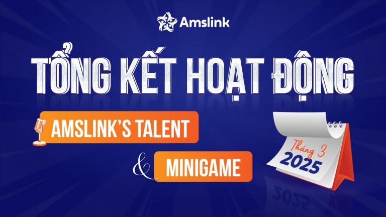 [AMSLINK] TỔNG KẾT MINIGAME & AMSLINK TALENTS THÁNG 03
